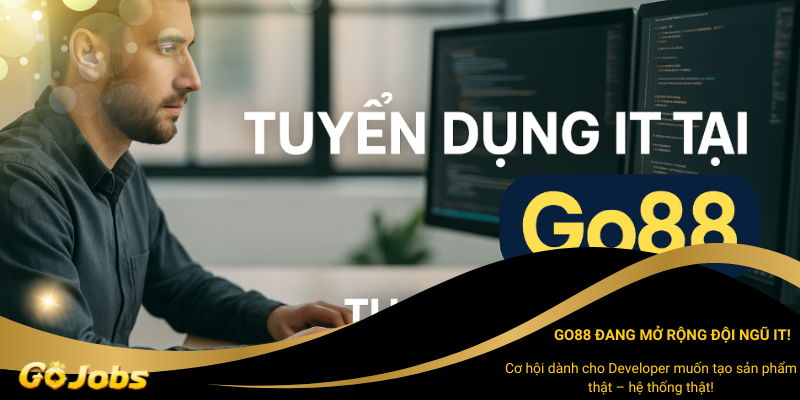 Các vị trí tuyển dụng IT tại Go88