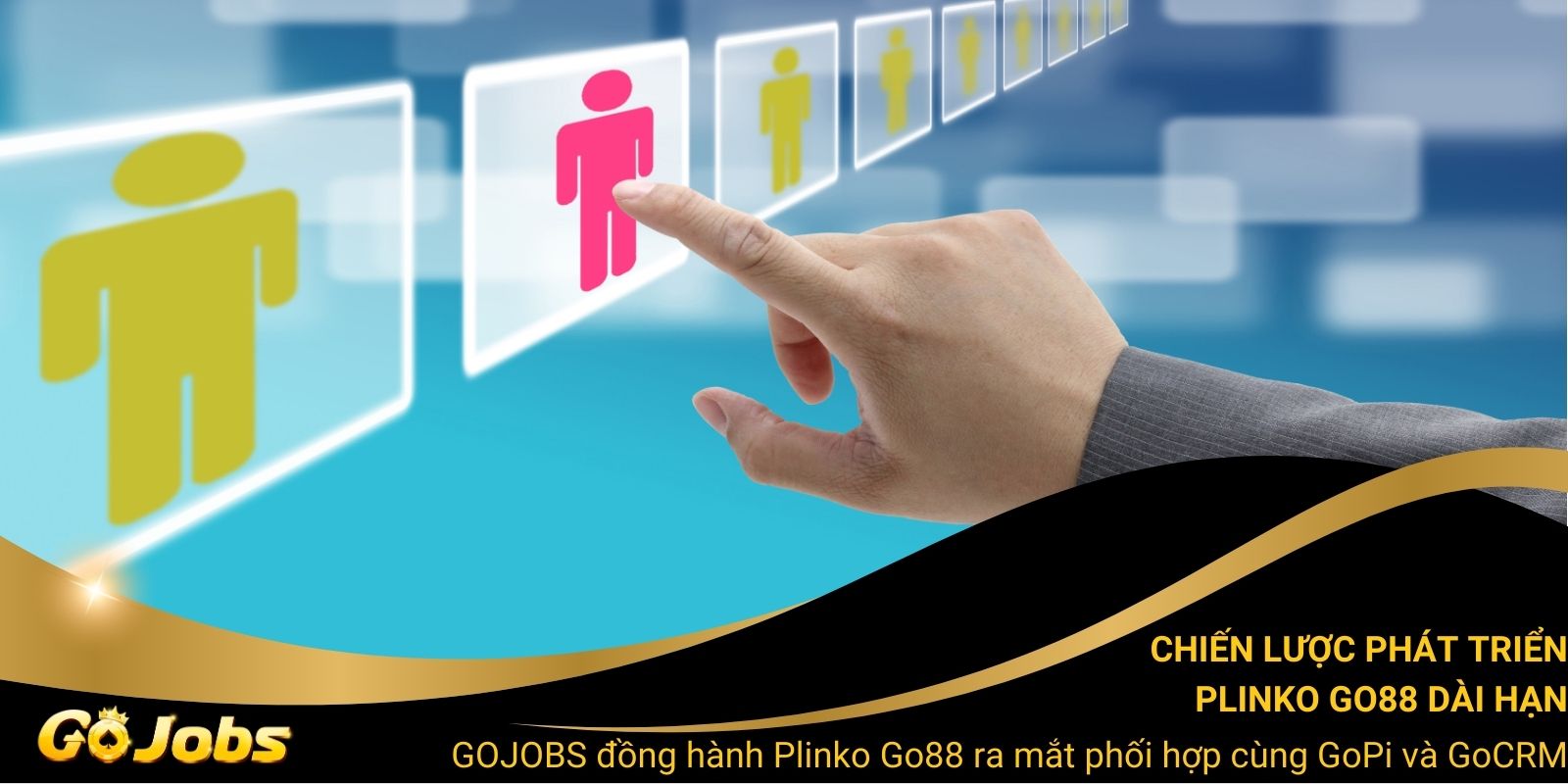 GOJOBS đồng hành Plinko Go88 ra mắt phối hợp cùng GoPi và GoCRM